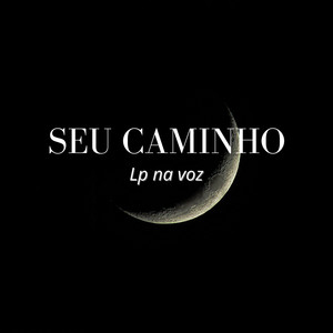 Seu Caminho (Explicit)