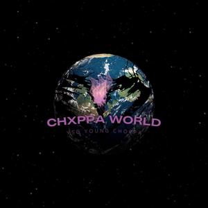 Chxppa World (Explicit)