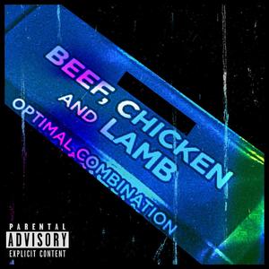 Beef, Chicken n Lamb (Explicit)