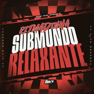 Ritmadinha Submundo Relaxante (Explicit)