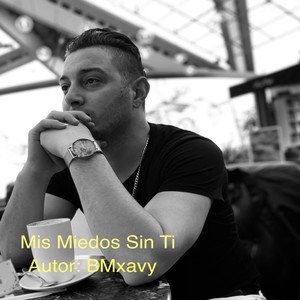 Mis Miedos Sin Ti