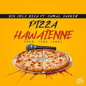 Pizza Hawaïenne (feat. Jamal Jaykob)