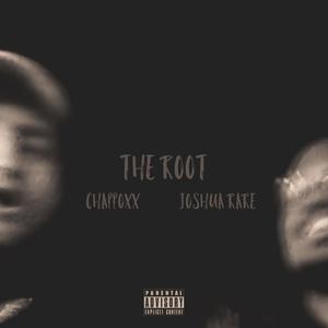 The Root (feat. Chappoxx) [Explicit]