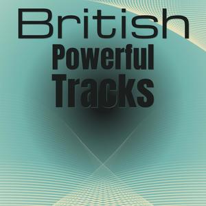 British Powerful Tracks