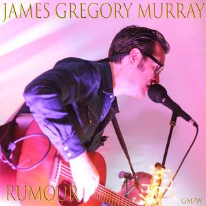 Rumour (with Greg Murray & The Seven Wonders)