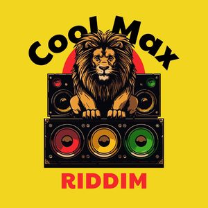 Cool Max Riddim