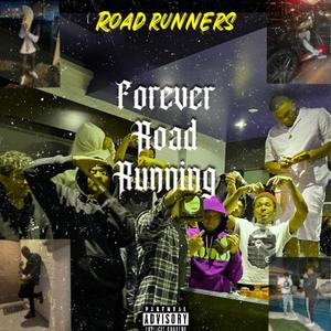 Forever Road Running (Explicit)