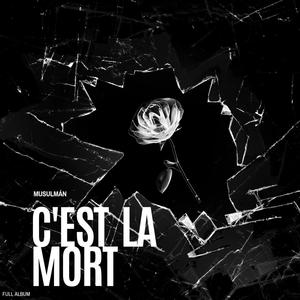 C'EST LA MORT (Explicit)