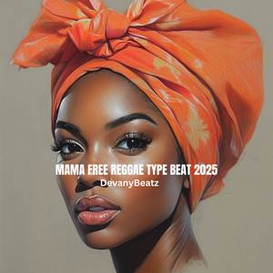 Mama Free Reggae (Type Beat 2025)