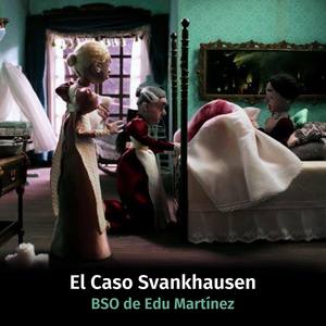 El Caso Svankhausen (Banda Sonora Original)