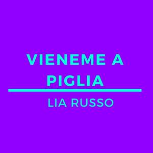 Vieneme a piglia