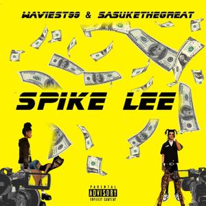 Spike Lee (feat. SasukeTheGreat) [Explicit]