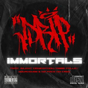 IMMORTALS (feat. Silent Generation, Abbie Falls, HourHouse & No Face No Case)