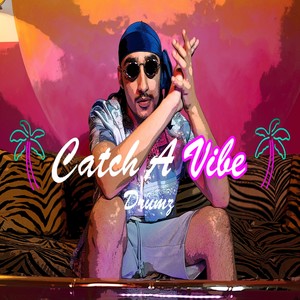 Catch a Vibe (Explicit)