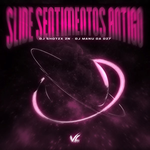 Slide Sentimentos Antigos (Explicit)