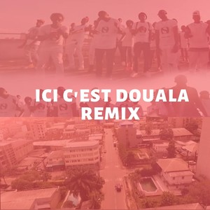 Ici c'est Douala (Remix)