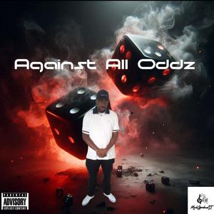 Against All Oddz (Explicit)