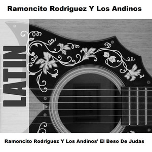 Ramoncito Rodriguez Y Los Andinos' El Beso De Judas