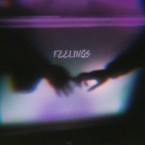 Feelings (Explicit)