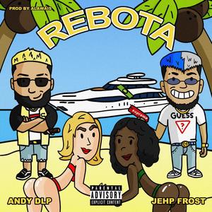 Rebota (feat. Andy DLP) (Explicit)