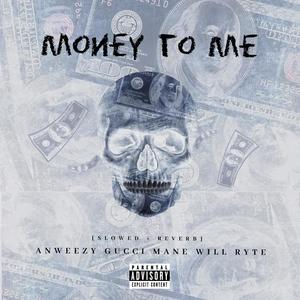Money To Me (Slowed + Reverb) (feat. Gucci Mane) (Explicit)