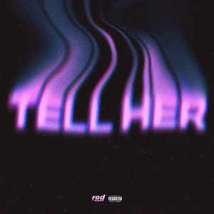 Tell Her (Explicit)