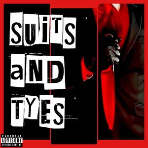 Suits and Tyes (Explicit)