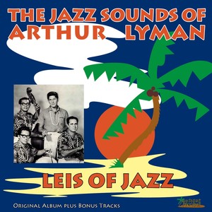 Leis of Jazz (Original Album Plus Bonus Tracks)