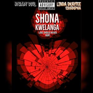 Shona Kwelanga (feat. Mayor 911, Dkaytee & Sikabopha)