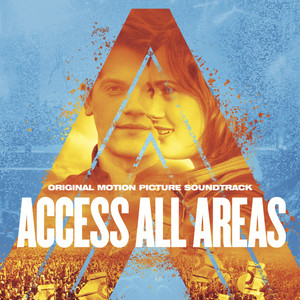 Access All Areas (Original Motion Picture Soundtrack) [Explicit] (《让爱无处可逃》电影原声带)