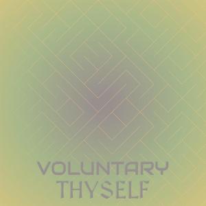 Voluntary Thyself