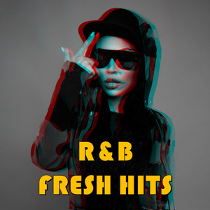 R&B Fresh Hits (Explicit)