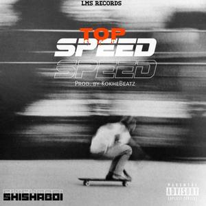 Top Speed (feat. ShishaBoi) [Explicit]