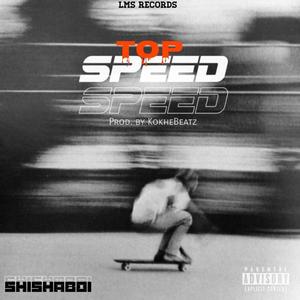 Top Speed (feat. ShishaBoi) (Explicit)