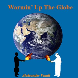 Warmin' Up The Globe (Explicit)