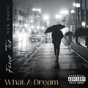 What A Dream (Explicit)