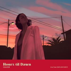 Hours til Dawn (Live from Sam Ash)