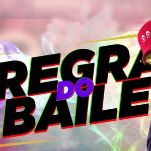 Regra do Baile (Explicit)