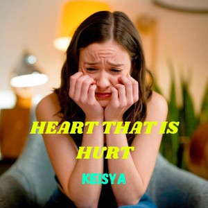 Heart That Is Hurt