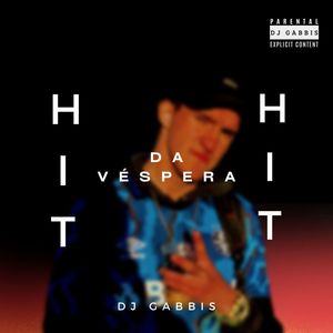 Hit da Véspera (Explicit)