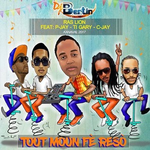 Tout Moun Fe Reso(feat. Ras Lion, P-Jay, C-Jay & Ti Gary)