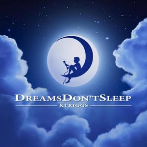 Dreams Don't Sleep (Explicit)