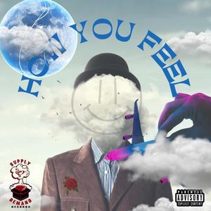 How You Feel (feat. E-Pilz)