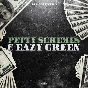 Petty Schemes & Eazy Green (Explicit)