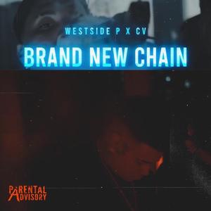 Brand New Chain(feat. Westside P) (Explicit)