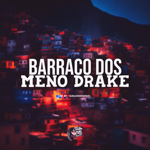Barraco dos Menó Drake (Explicit)