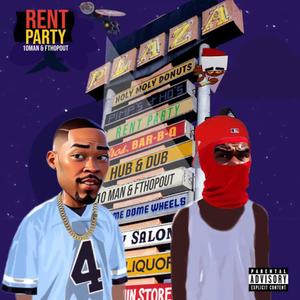 Rent Party (feat. FT HopOut) [Explicit]