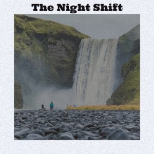 The Night Shift