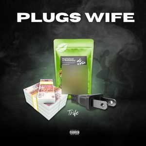 Plugs Wife (Explicit)