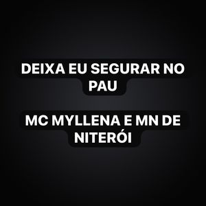 Deixa Eu Segurar no Pau (Explicit)